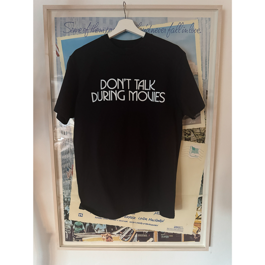 DON'T TALK DURING MOVIES T- Shirt