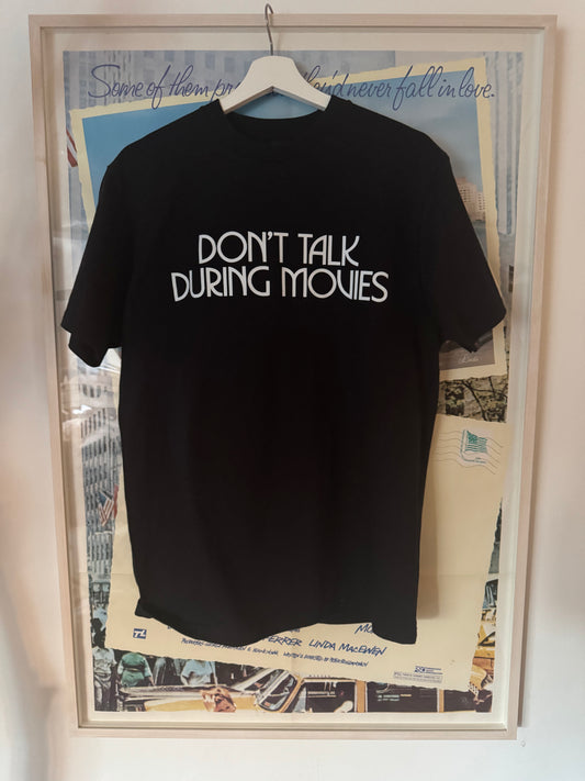 DON'T TALK DURING MOVIES T- Shirt